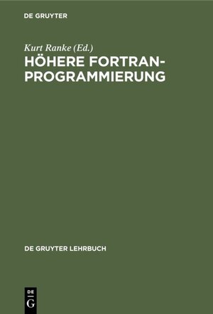 Buchcover Höhere FORTRAN-Programmierung  | EAN 9783110082265 | ISBN 3-11-008226-8 | ISBN 978-3-11-008226-5