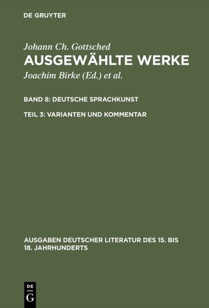 Buchcover Johann Ch. Gottsched: Ausgewählte Werke. Deutsche Sprachkunst / Deutsche Sprachkunst. Varianten und Kommentar | Johann Christoph Gottsched | EAN 9783110084221 | ISBN 3-11-008422-8 | ISBN 978-3-11-008422-1