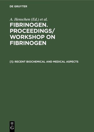 Buchcover Fibrinogen. Proceedings/ Workshop on Fibrinogen / Recent biochemical and medical aspects  | EAN 9783110085433 | ISBN 3-11-008543-7 | ISBN 978-3-11-008543-3
