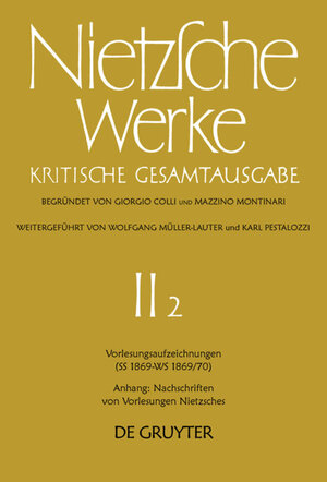 Buchcover Friedrich Nietzsche: Nietzsche Werke. Abteilung 2 / Vorlesungsaufzeichnungen (SS 1869 - WS 1869/70). Anhang: Nachschriften von Vorlesungen Nietzsches | Friedrich Nietzsche | EAN 9783110099225 | ISBN 3-11-009922-5 | ISBN 978-3-11-009922-5