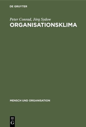 Buchcover Organisationsklima | Peter Conrad | EAN 9783110099454 | ISBN 3-11-009945-4 | ISBN 978-3-11-009945-4