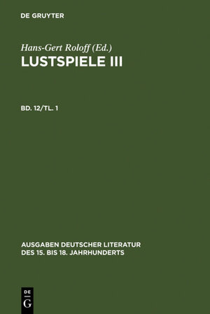Buchcover Christian Weise: Sämtliche Werke. / Lustspiele III. Erster Teil | Christian Weise | EAN 9783110103946 | ISBN 3-11-010394-X | ISBN 978-3-11-010394-6