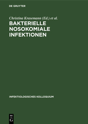 Buchcover Bakterielle nosokomiale Infektionen  | EAN 9783110107388 | ISBN 3-11-010738-4 | ISBN 978-3-11-010738-8