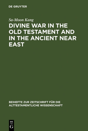 Buchcover Divine War in the Old Testament and in the Ancient Near East | Sa-Moon Kang | EAN 9783110111569 | ISBN 3-11-011156-X | ISBN 978-3-11-011156-9