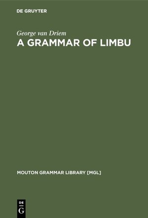 Buchcover A Grammar of Limbu | George van Driem | EAN 9783110112825 | ISBN 3-11-011282-5 | ISBN 978-3-11-011282-5