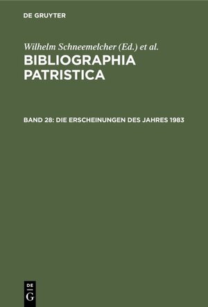 Buchcover Bibliographia Patristica / Die Erscheinungen des Jahres 1983  | EAN 9783110113969 | ISBN 3-11-011396-1 | ISBN 978-3-11-011396-9