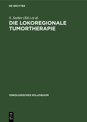 Buchcover Die lokoregionale Tumortherapie  | EAN 9783110115253 | ISBN 3-11-011525-5 | ISBN 978-3-11-011525-3