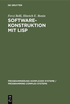 Buchcover Software-Konstruktion mit LISP | Fevzi Belli | EAN 9783110117868 | ISBN 3-11-011786-X | ISBN 978-3-11-011786-8