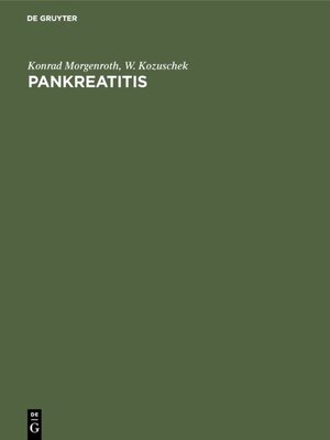 Buchcover Pankreatitis | Konrad Morgenroth | EAN 9783110117998 | ISBN 3-11-011799-1 | ISBN 978-3-11-011799-8