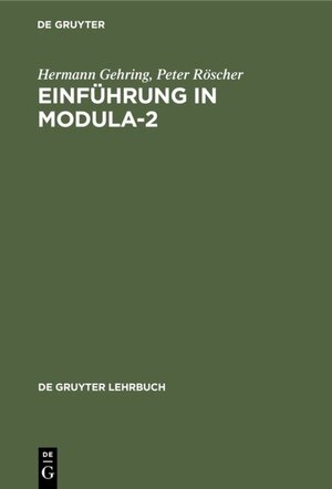 Einführung in Modula-2: Programmierung und Systementwicklung