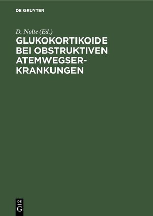 Buchcover Glukokortikoide bei obstruktiven Atemwegserkrankungen  | EAN 9783110120646 | ISBN 3-11-012064-X | ISBN 978-3-11-012064-6