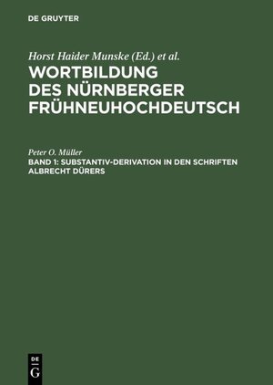 Buchcover Wortbildung des Nürnberger Frühneuhochdeutsch / Substantiv-Derivation in den Schriften Albrecht Dürers | Peter O. Müller | EAN 9783110128154 | ISBN 3-11-012815-2 | ISBN 978-3-11-012815-4