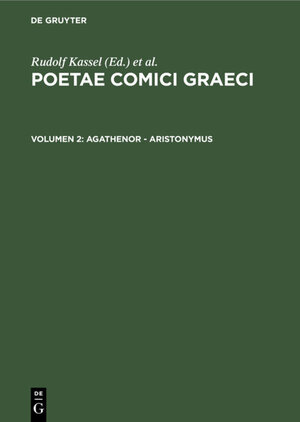 Buchcover Poetae Comici Graeci / Agathenor - Aristonymus  | EAN 9783110128406 | ISBN 3-11-012840-3 | ISBN 978-3-11-012840-6