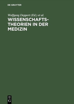 Buchcover Wissenschaftstheorien in der Medizin  | EAN 9783110128499 | ISBN 3-11-012849-7 | ISBN 978-3-11-012849-9