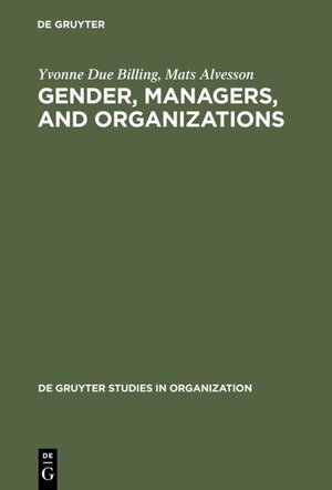 Buchcover Gender, Managers, and Organizations | Yvonne Due Billing | EAN 9783110129847 | ISBN 3-11-012984-1 | ISBN 978-3-11-012984-7