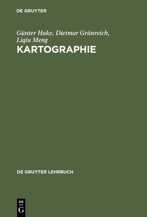 Buchcover Kartographie | Günter Hake | EAN 9783110133981 | ISBN 3-11-013398-9 | ISBN 978-3-11-013398-1