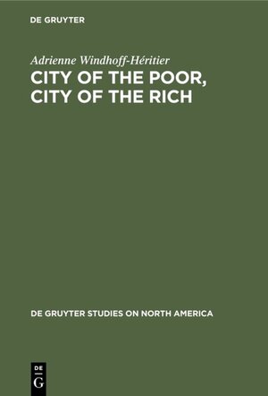 Buchcover City of the Poor, City of the Rich | Adrienne Windhoff-Héritier | EAN 9783110135527 | ISBN 3-11-013552-3 | ISBN 978-3-11-013552-7