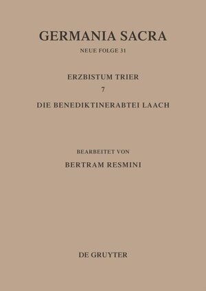 Buchcover Germania Sacra. Neue Folge / Das Erzbistum Trier 7. Die Benediktinerabtei Laach  | EAN 9783110136579 | ISBN 3-11-013657-0 | ISBN 978-3-11-013657-9