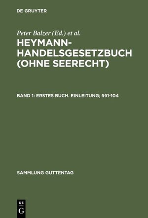 Buchcover Heymann-Handelsgesetzbuch (ohne Seerecht) / Erstes Buch. Einleitung; §§1-104  | EAN 9783110137552 | ISBN 3-11-013755-0 | ISBN 978-3-11-013755-2