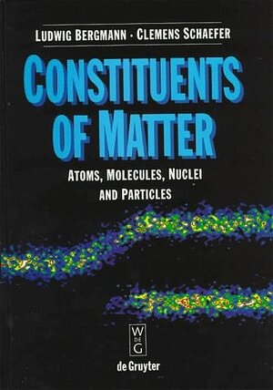 Buchcover Constituents of Matter | Ludwig Bergmann | EAN 9783110139907 | ISBN 3-11-013990-1 | ISBN 978-3-11-013990-7