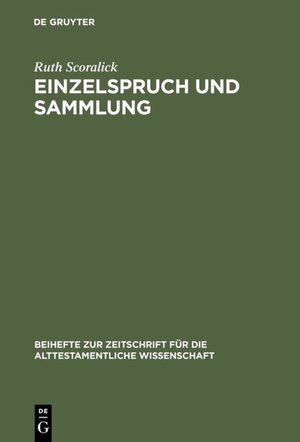 Buchcover Einzelspruch und Sammlung | Ruth Scoralick | EAN 9783110144406 | ISBN 3-11-014440-9 | ISBN 978-3-11-014440-6