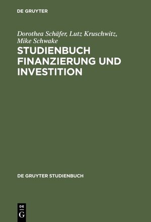 Buchcover Studienbuch Finanzierung und Investition | Dorothea Schäfer | EAN 9783110146011 | ISBN 3-11-014601-0 | ISBN 978-3-11-014601-1