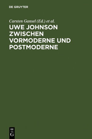 Buchcover Uwe Johnson zwischen Vormoderne und Postmoderne  | EAN 9783110146714 | ISBN 3-11-014671-1 | ISBN 978-3-11-014671-4