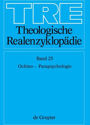 Buchcover Theologische Realenzyklopädie / Ochino - Parapsychologie  | EAN 9783110147124 | ISBN 3-11-014712-2 | ISBN 978-3-11-014712-4