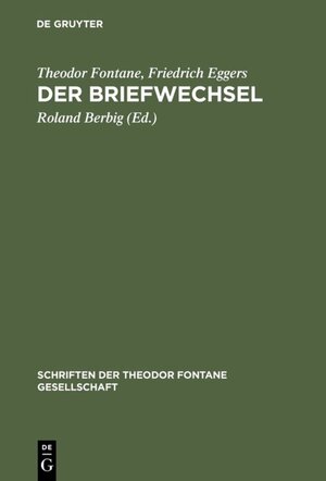 Buchcover Der Briefwechsel | Theodor Fontane | EAN 9783110149876 | ISBN 3-11-014987-7 | ISBN 978-3-11-014987-6