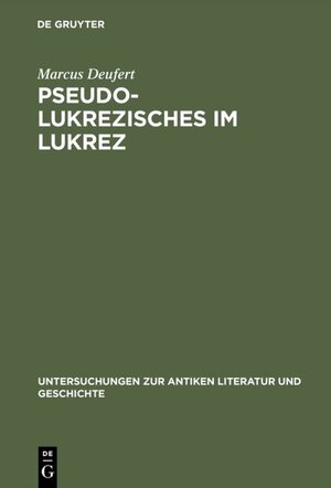 Buchcover Pseudo-Lukrezisches im Lukrez | Marcus Deufert | EAN 9783110150469 | ISBN 3-11-015046-8 | ISBN 978-3-11-015046-9