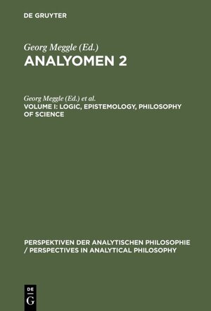 Buchcover Analyomen 2 / Logic, Epistemology, Philosophy of Science  | EAN 9783110152531 | ISBN 3-11-015253-3 | ISBN 978-3-11-015253-1