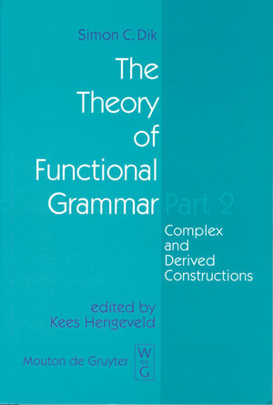 Buchcover The Theory of Functional Grammar | Simon C Dik | EAN 9783110154054 | ISBN 3-11-015405-6 | ISBN 978-3-11-015405-4