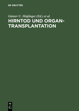 Buchcover Hirntod und Organtransplantation  | EAN 9783110162035 | ISBN 3-11-016203-2 | ISBN 978-3-11-016203-5