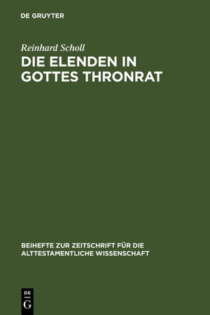 Buchcover Die Elenden in Gottes Thronrat | Reinhard Scholl | EAN 9783110163773 | ISBN 3-11-016377-2 | ISBN 978-3-11-016377-3