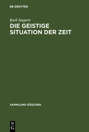 Buchcover Die geistige Situation der Zeit | Karl Jaspers | EAN 9783110163919 | ISBN 3-11-016391-8 | ISBN 978-3-11-016391-9