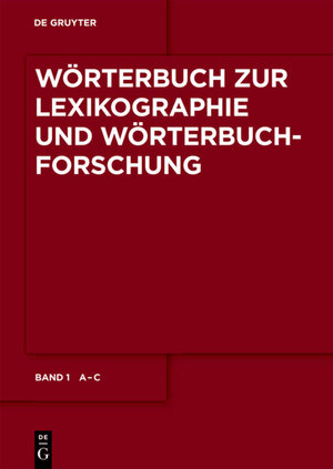 Buchcover Wörterbuch zur Lexikographie und Wörterbuchforschung / A - C | EAN 9783110164725 | ISBN 3-11-016472-8 | ISBN 978-3-11-016472-5