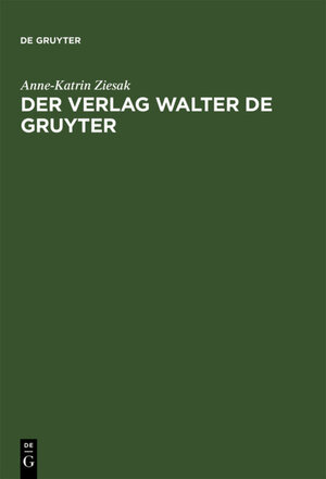 Buchcover Der Verlag Walter de Gruyter | Anne-Katrin Ziesak | EAN 9783110166989 | ISBN 3-11-016698-4 | ISBN 978-3-11-016698-9