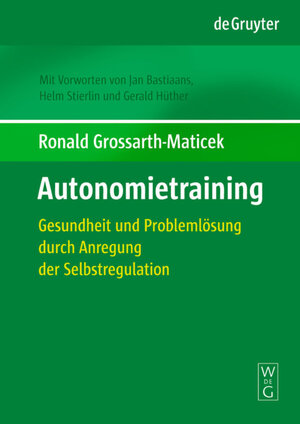 Buchcover Autonomietraining | Ronald Grossarth-Maticek | EAN 9783110168815 | ISBN 3-11-016881-2 | ISBN 978-3-11-016881-5