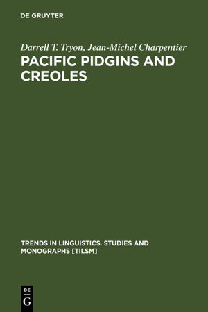 Buchcover Pacific Pidgins and Creoles | Darrell T. Tryon | EAN 9783110169980 | ISBN 3-11-016998-3 | ISBN 978-3-11-016998-0