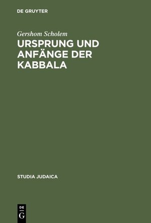 Ursprung und Anfänge der Kabbala (Studia Judaica)