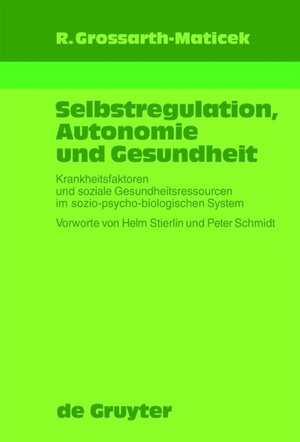Buchcover Selbstregulation, Autonomie und Gesundheit | Ronald Grossarth-Maticek | EAN 9783110174953 | ISBN 3-11-017495-2 | ISBN 978-3-11-017495-3