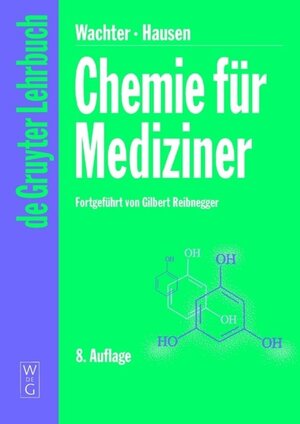 Chemie für Mediziner (Gruyter - de Gruyter Lehrbücher)