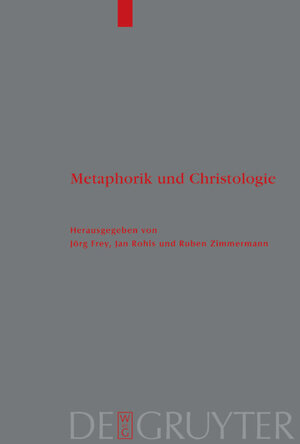 Buchcover Metaphorik und Christologie | Jörg Frey | EAN 9783110176452 | ISBN 3-11-017645-9 | ISBN 978-3-11-017645-2