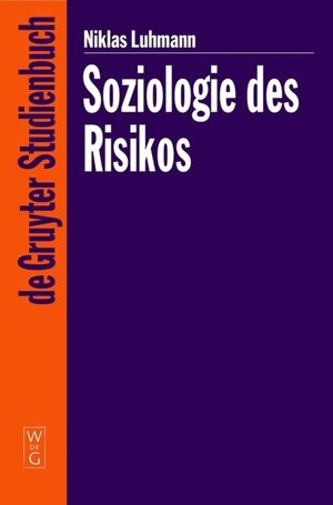 Buchcover Soziologie des Risikos | Niklas Luhmann | EAN 9783110178043 | ISBN 3-11-017804-4 | ISBN 978-3-11-017804-3