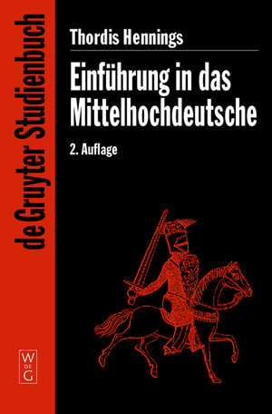 Einführung in das Mittelhochdeutsche (de Gruyter Studienbuch)