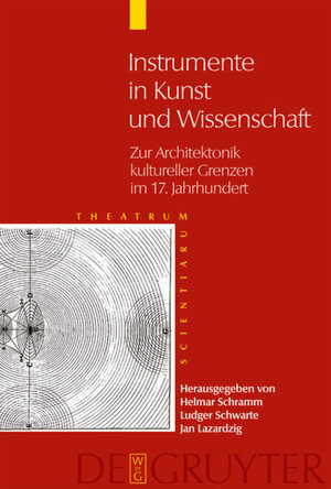 Buchcover Theatrum Scientiarum / Instrumente in Kunst und Wissenschaft  | EAN 9783110183382 | ISBN 3-11-018338-2 | ISBN 978-3-11-018338-2