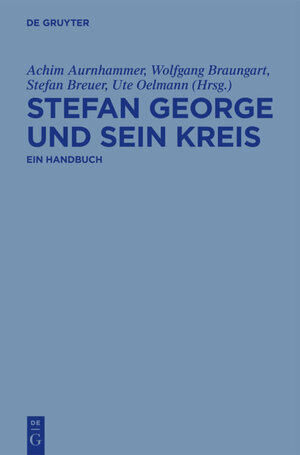 Buchcover Stefan George und sein Kreis  | EAN 9783110184617 | ISBN 3-11-018461-3 | ISBN 978-3-11-018461-7