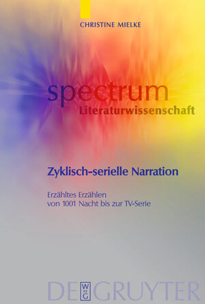 Buchcover Zyklisch-serielle Narration | Christine Mielke | EAN 9783110186307 | ISBN 3-11-018630-6 | ISBN 978-3-11-018630-7