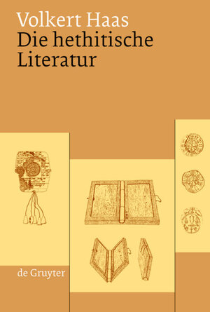 Die hethitische Literatur. Texte, Stilistik, Motive