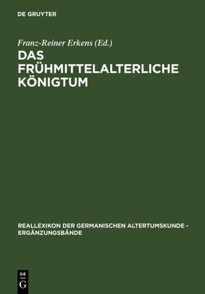 Buchcover Das frühmittelalterliche Königtum  | EAN 9783110188868 | ISBN 3-11-018886-4 | ISBN 978-3-11-018886-8